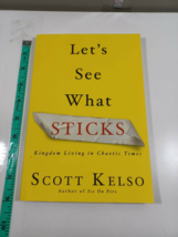 Let&#39;s see what sticks by Scott Kelso 2002 autographed paperback - £7.62 GBP