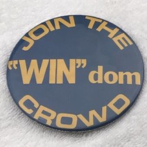 Join The Win Dom Crowd 1973 Pin Button Pinback Windom Minnesota Eagles V... - $10.00