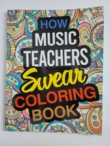How Music Teachers Swear Adult Coloring Book New Coloring Crew Band Gift Idea - £7.07 GBP