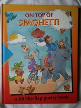 On Top of Spaghetti: A Lift-The-Flap Poetry Book (Time-Life Early Learning Progr - £11.05 GBP