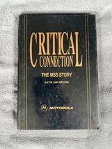 CRITICAL CONNECTION. The MSS Story by Kathy Ann Brown - £26.29 GBP