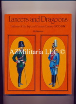 Lancers and Dragoons Uniforms of the Imperial German Cavalry 1900-1914 - £10.82 GBP