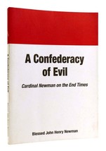 John Henry Newman A Confederacy Of Evil 1st Edition 1st Printing - £40.01 GBP
