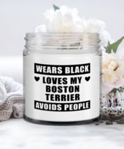 Funny Candle For Boston Terrier Owner - Wears Black Loves My Dog Avoids People  - £15.88 GBP