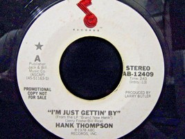 Hank Thompson-I&#39;m Just Gettin&#39; By-45rpm-1978-EX *Promo - £3.16 GBP