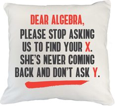 Make Your Mark Design Dear Algebra. Funny White Pillow Cover for Engineering &amp; M - £19.07 GBP+