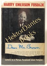 Dear Mr. Brown: Letters to a Person Perplexed by Harry Fosdick (1961 Hardcover) - £10.61 GBP