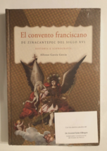 The Franciscan Convent of Zinacantepec del siglo XVI Alfonso Garcia 2011  New - £153.06 GBP