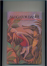 Alligator DANCE--stories By Janet Peery--1st Ed. 1993 - £9.43 GBP
