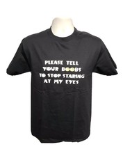 Please Tell Your Boobs to Stop Staring at My Eyes Adult Small Black TShirt - £11.84 GBP