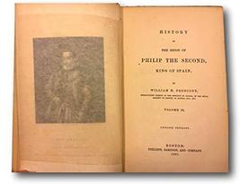 Rare History of Reign of Philip the Second Vols II &amp; III by William Prescott 1st - £236.61 GBP