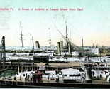 Vtg Postcard 1910 Philadelphia PA - League Island Navy Yard A Scene of A... - £5.43 GBP