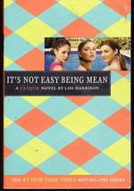 It&#39;s Not Easy Being Mean by  Lisi Harrison (A  Clique Novel) - £4.79 GBP