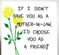 Refrigerator Magnet - Mother-in-Law Gift - Friendship Quote, spouses mom , Yello - $3.95