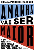 Amanha Vai Ser Maior - O que aconteceu com o Brasil e possiveis rotas de fuga pa - $45.00