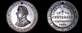1880 Robert Raikes Sunday School Centenary Celebration Medal - Holed - $29.99