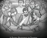 The Doctrine of the Lesser Magistrates: A Proper Resistance to Tyranny a... - $9.85