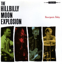 The Hillbilly Moon Explosion – Bourgeois Baby CD - £13.29 GBP