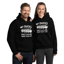 My Ducks Don&#39;t Even Know What Rows Are Funny Unisex Hoodie Black - £28.67 GBP+