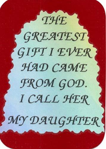 The Greatest Gift Came From God I Call Her My Daughter 3" x 4" Love Note Inspira - £3.18 GBP