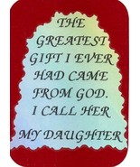 The Greatest Gift Came From God I Call Her My Daughter 3&quot; x 4&quot; Love Note... - £3.18 GBP