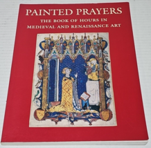 Painted Prayers: The Book of Hours in Medieval and Renaissance Art by Wieck - £17.18 GBP