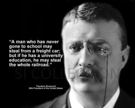 Theodore Roosevelt &quot;A Man Who Has Never Gone To...&quot; Quote Photo Various Sizes - £3.87 GBP+