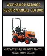 Kubota BX1870 BX2370 BX2670 Tractor Mower Front Loader Service Manual on CD - $23.79