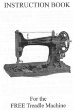 Free Treadle Manual for Sewing Machine Owner Hard Copy - £10.21 GBP