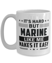 Marine Coffee Mug - 15 oz Funny Tea Cup For Military Officers Superiors Team  - £11.75 GBP