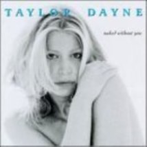 Naked Without You by Taylor Dayne Cd - £8.30 GBP