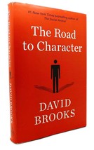 David Brooks The Road To Character 1st Edition 1st Printing - £39.57 GBP