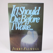 SIGNED If I Should Die Before I Wake By Jerry Falwell 1986 Hardcover Book w/DJ - £15.07 GBP