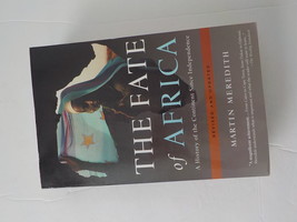 The Fate of Africa  A History ofthe Continent since Independence Martin Meredith - £9.63 GBP