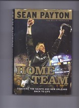 Home Team Coaching the Saints &amp; New Orleans Back to Life by Sean Payton Signed - £66.00 GBP
