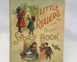 Little Readers One Syllable Story Book 1901 Josephine Pollard Mc Loughli... - $24.49