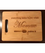 everything tastes better when Mamaw makes it - Laser Engraved Cutting Board - $20.00+