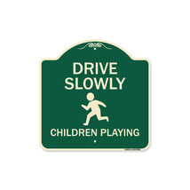 18 x 18 in. Designer Series Sign - Drive Slowly Children Playing - $1,273.70 MXN