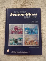 The Big Book of Fenton Glass 1940-1970 John Walk Joseph Gates 1998 HC Schiffer - £30.46 GBP