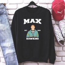 Max Mayfield Stranger Things 4 Sweatshirt Vintage Hawkins High School Hoodies He - £78.73 GBP