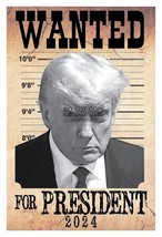 President Donald Trump Wanted For President 2024 4X6 Photo - £6.25 GBP