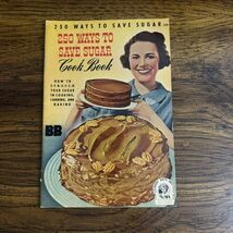 Vtg 1942 Cook Book 250 Ways To Save Sugar Culinary Arts Cooking Canning ... - $35.00