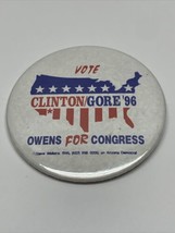 Vote Clinton Gore 1996 Presidential Election Campaign Button Owens Congr... - £6.88 GBP