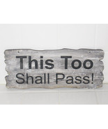 This Too Shall Pass Wood Sign - £15.93 GBP