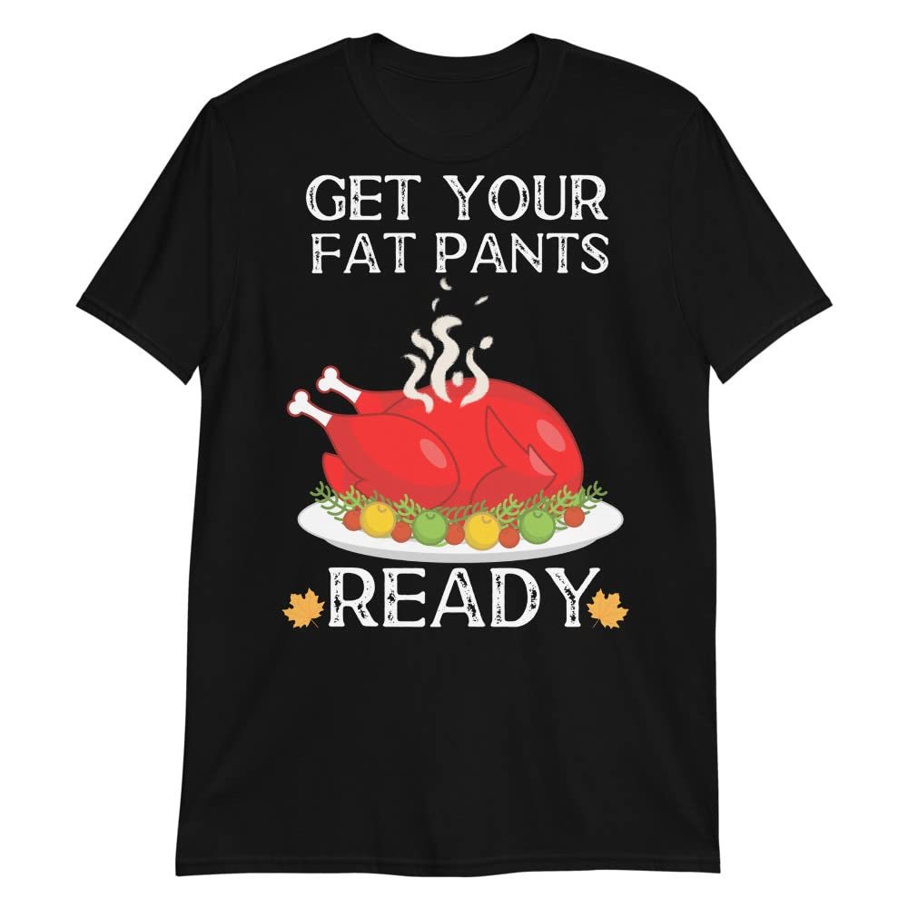 Get Your Fat Pants Ready Black