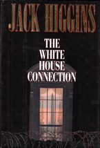The White House Connection by Jack Higgins / 1999 Hardcover 1st Edition - £2.68 GBP