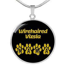 Wirehaired Vizsla Mama Circle Necklace Stainless Steel or 18k Gold 18-22&quot; Dog Ow - £35.48 GBP