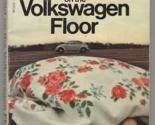 William A Clark GIRL ON THE VOLKSWAGEN FLOOR First paperback ed. 1972 Tr... - $44.99