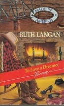 Langan, Ruth - To Love A Dreamer - Silhouette - Made In America Series - £1.56 GBP