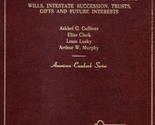 [1967] Cases and Materials on Gratuitous Transfers: Wills, Intestate Suc... - $17.09